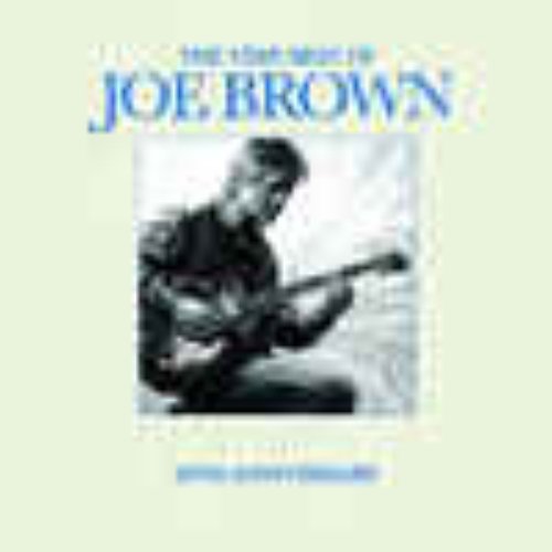 The Very Best Of Joe Brown (50th Anniversary)