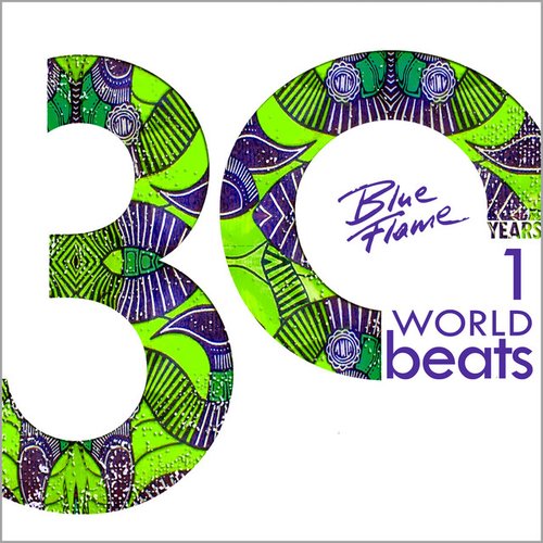 30 Years Blue Flame Records -World Beats [Clean]