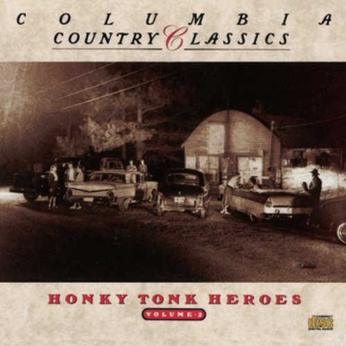 Columbia Country Classics               Volume 2:  Honky Tonk Heroes