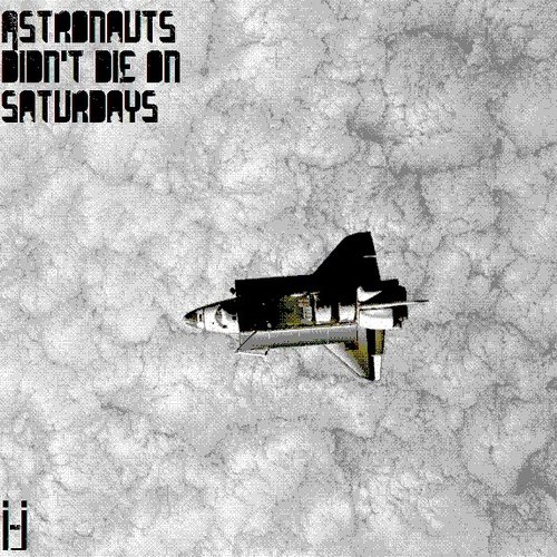 Astronauts Didn't Die On Saturdays