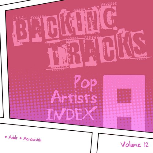 Backing Tracks / Pop Artists Index, A, (Adult / Aerosmith), Volume 12
