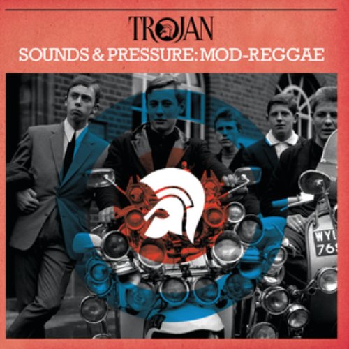 Trojan Sounds & Pressure: Mod-Reggae