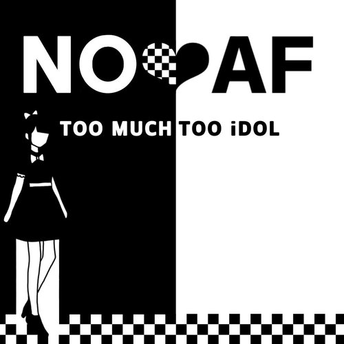 TOO MUCH TOO iDOL