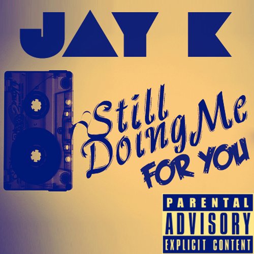 Still Doing Me (For You)