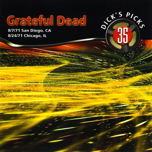 Dick's Picks Vol. 35: 8/7/71 (Golden Hall, San Diego, CA) & 8/24/71 (Auditorium Theater, Chicago, IL)