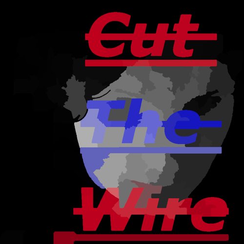 Cut the Wire - Single