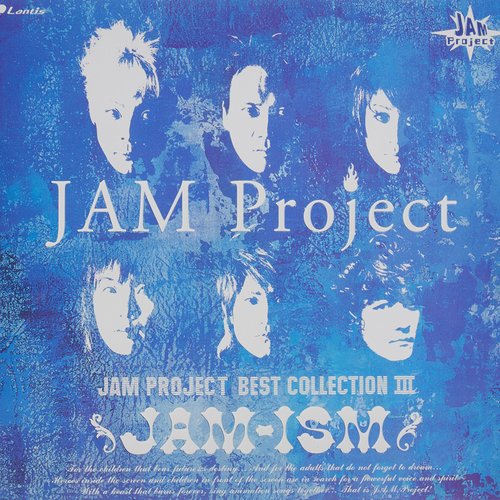 JAM-ISM 〜JAM PROJECT BEST COLLECTION III〜