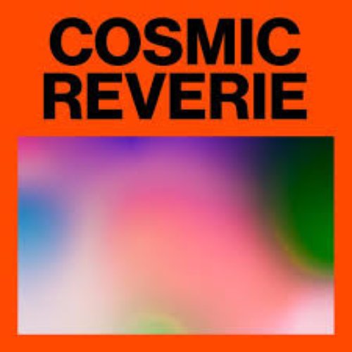 Cosmic Reverie - EP