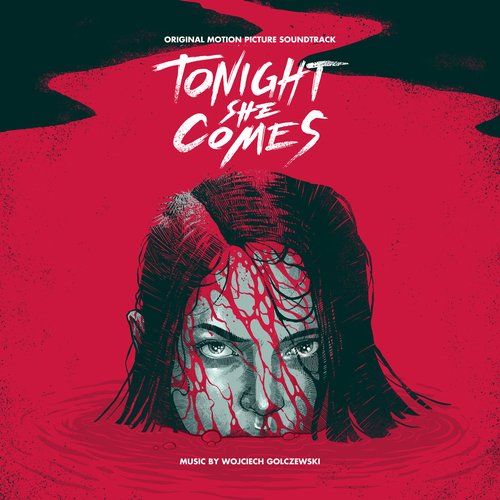 Tonight She Comes (Original Motion Picture Soundtrack)