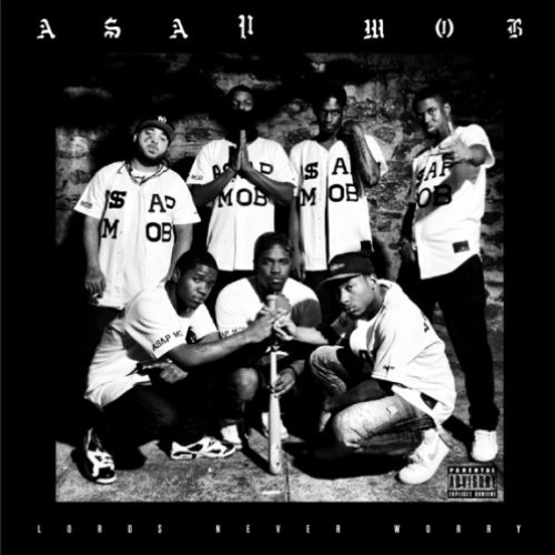 A$AP Mob - Lord$ Never Worry