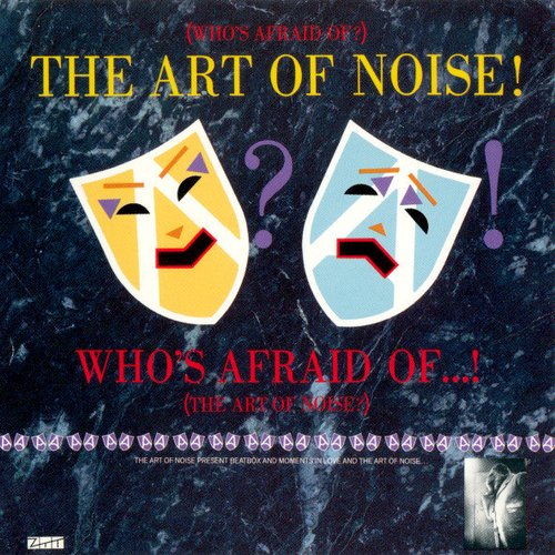 (Who's Afraid Of?) The Art of Noise!