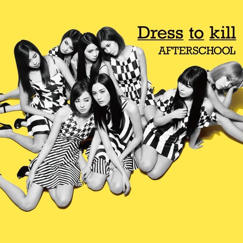 Dress to kill  After School | Last.fm
