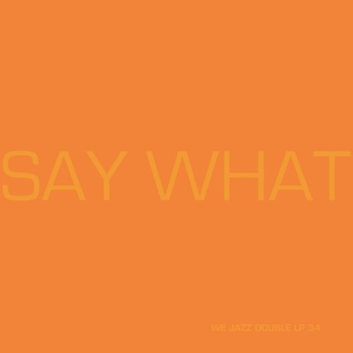 SAY What