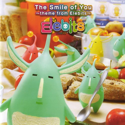 The Smile of You ~theme from Elebits~