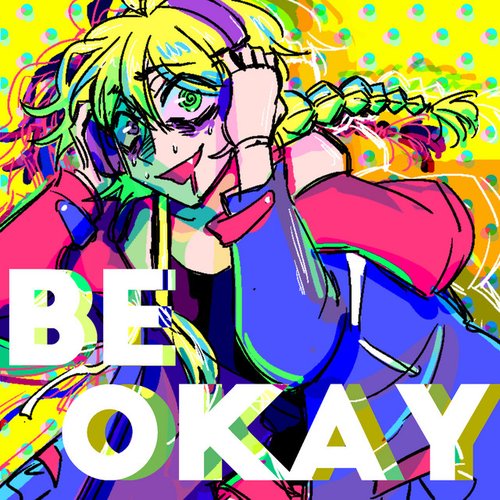 Be Okay