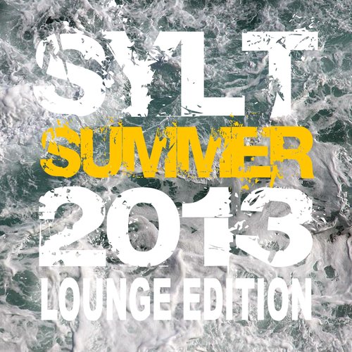 Sylt Summer 2013 (Lounge Edition)