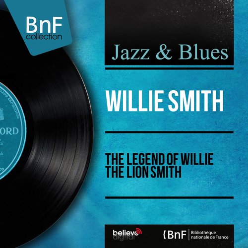 The Legend of Willie the Lion Smith (Mono Version)