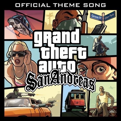 Grand Theft Auto: San Andreas (Official Theme Song) [Official Theme Song] - Single