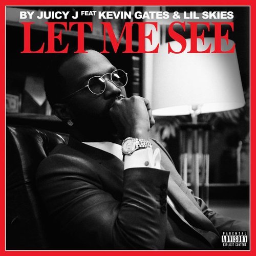 Let Me See (feat. Kevin Gates & Lil Skies) - Single