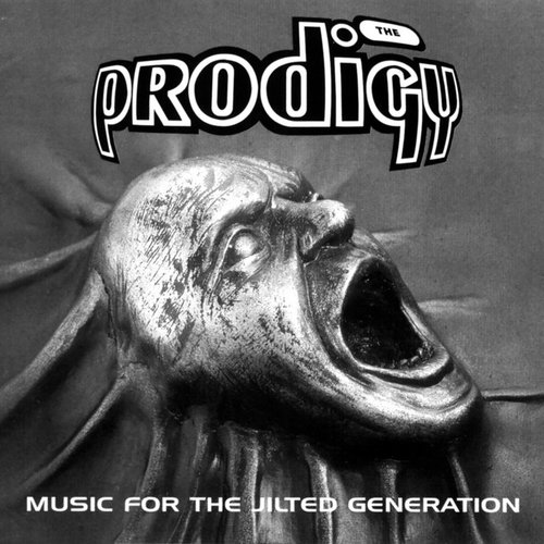 Music for the Jilted Generation — The Prodigy | Last.fm