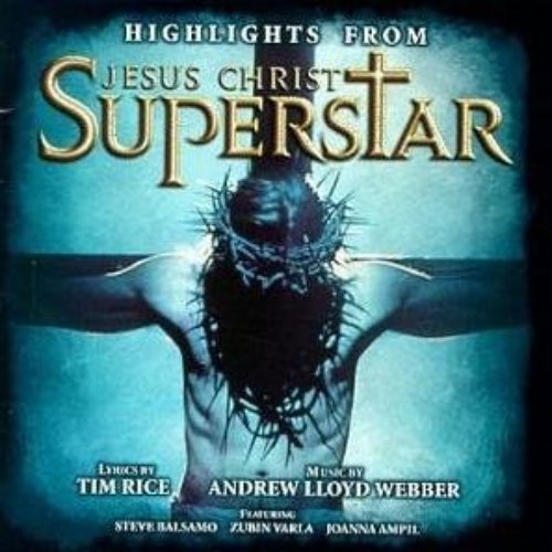 Jesus Christ Superstar Highlights