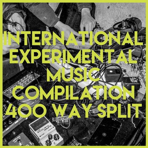 Broken tape records presents: International experimental music compilation (400 way split)