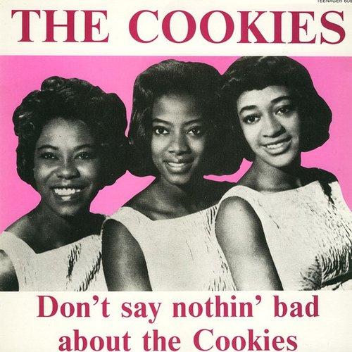 Don't Say Nothin' Bad About The Cookies