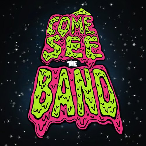 Come See the Band - Single