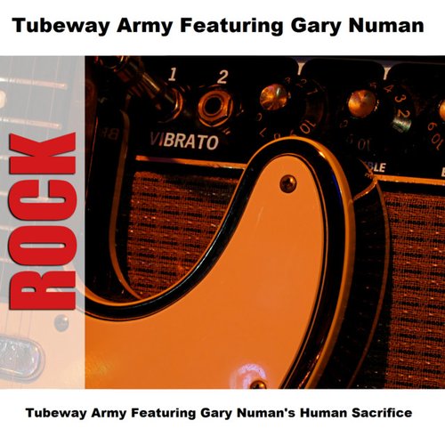 Tubeway Army Featuring Gary Numan's Human Sacrifice