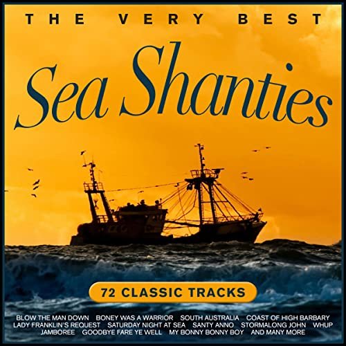 The Very Best Sea Shanties