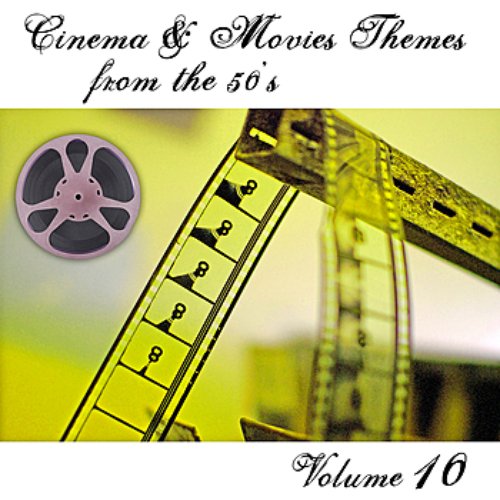Cinema and Movies Themes from the 50's - Volume 10