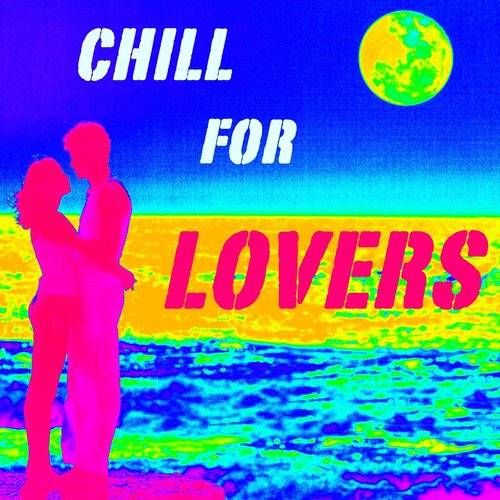 Chill for Lovers