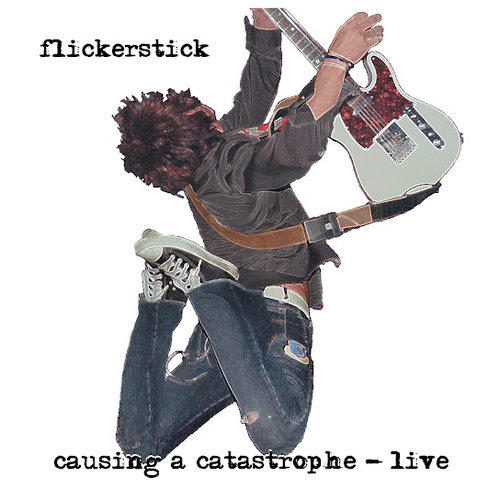 Causing A Catastrophe (Live)