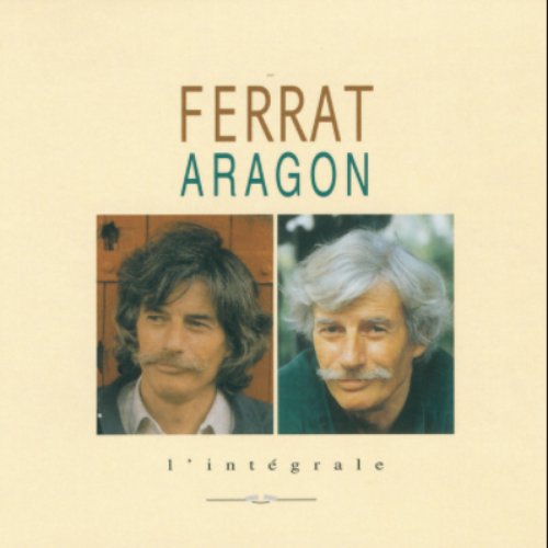 Ferrat Chante Aragon, l'intégrale