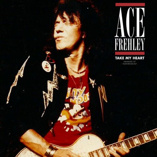 Take My Heart (Live 1987) — Ace Frehley | Last.fm