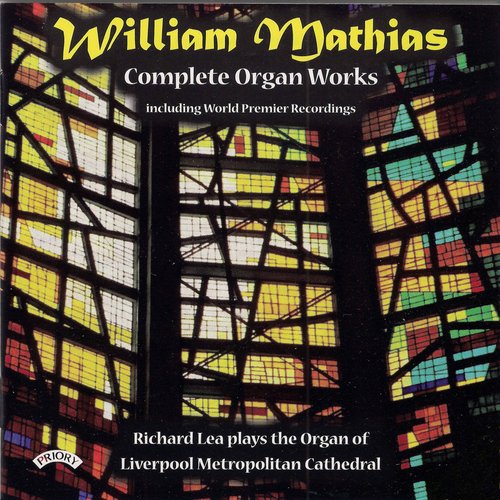 Mathias: Complete Organ Works