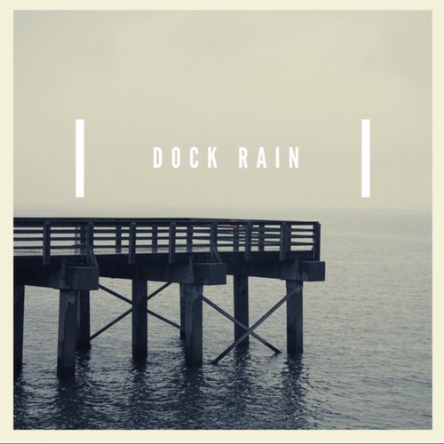 Dock Rain