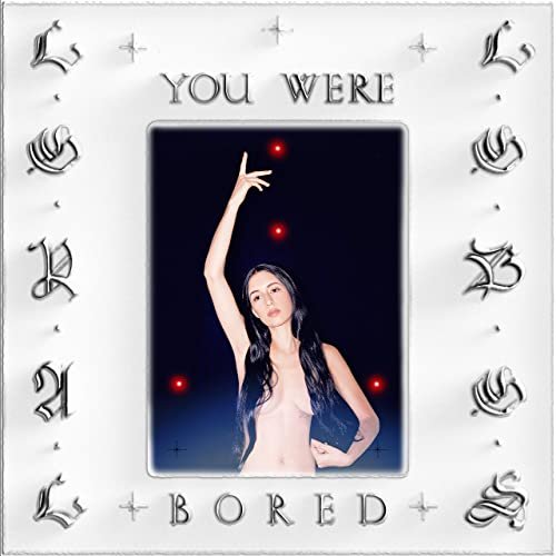 You Were Bored