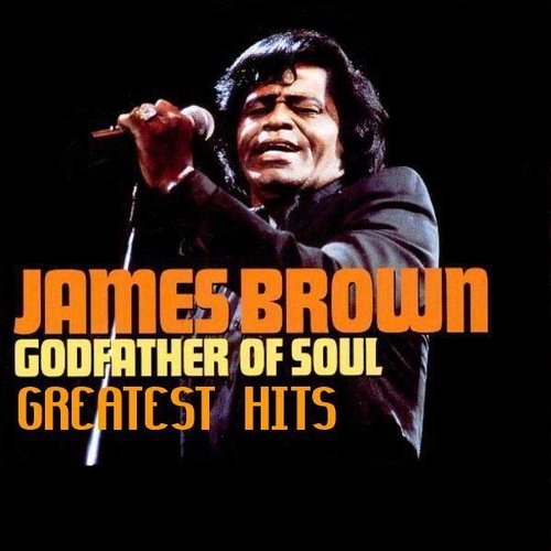 The Godfather of Soul: Greatest Hits