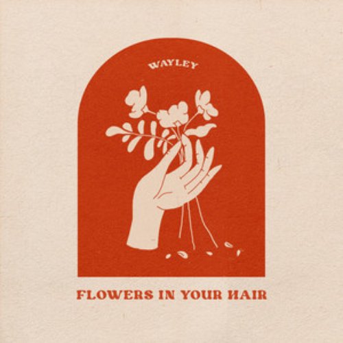 Flowers in Your Hair - Single