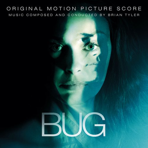 Bug (Original Film Score)