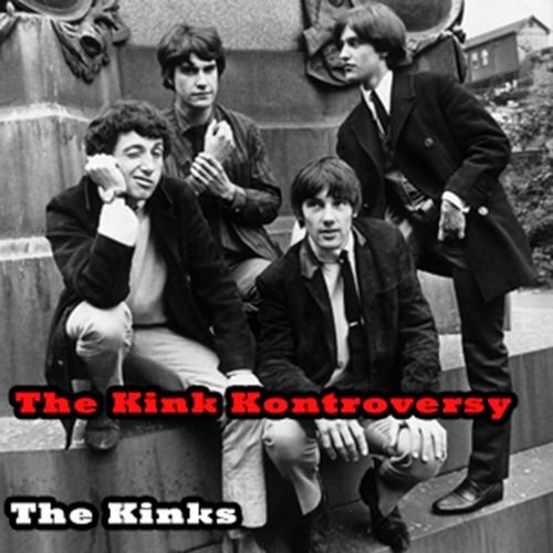 The Kink Kontroversy - The Kinks