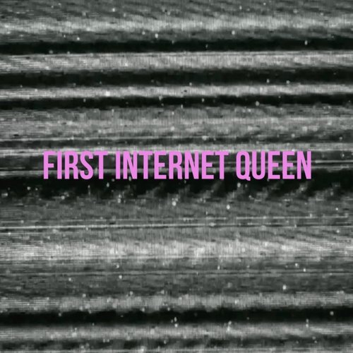 FIRST INTERNET QUEEN