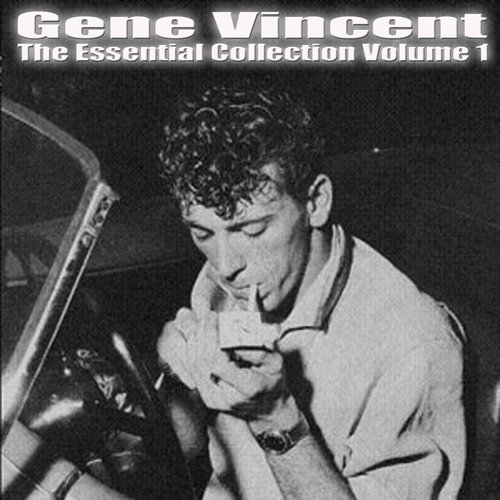 Gene Vincent- Essential Collection Vol 1