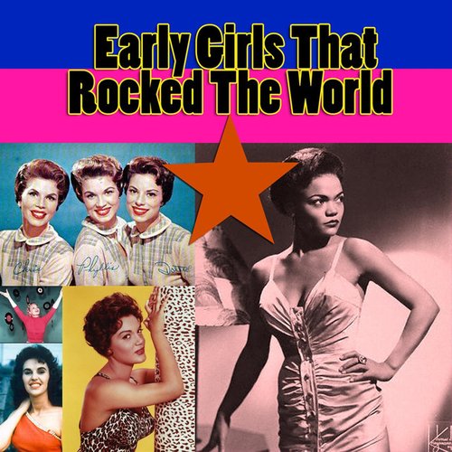 Early Girls That Rocked the World