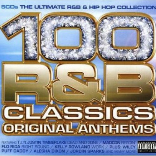 100 R&B Classics: Original Anthems
