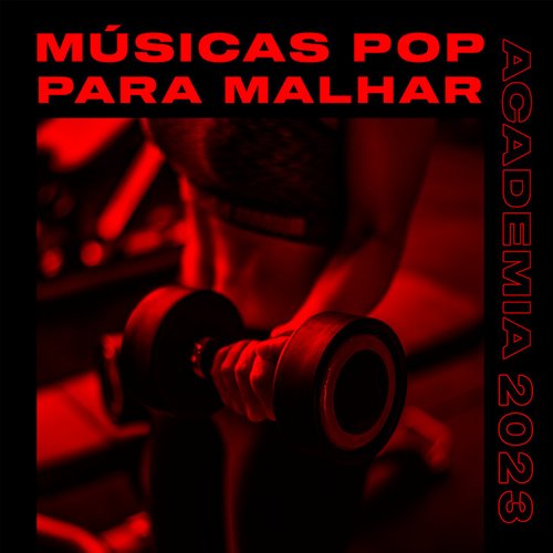 Músicas Pop para Malhar | Academia 2023