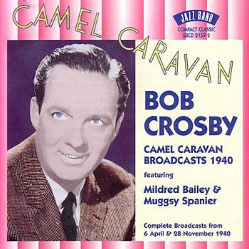Camel Caravan Broadcasts 1940