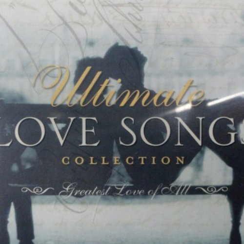 Ultimate Love Songs Collection: Greatest Love of All