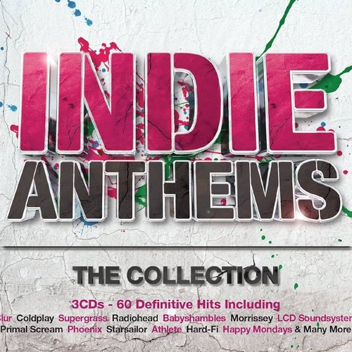 Indie Anthems - The Collection